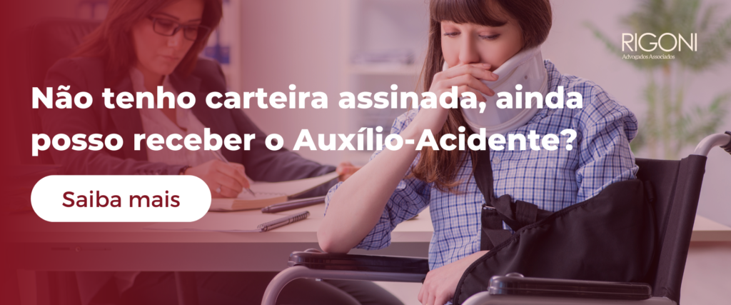 Carteira assinada para receber Auxílio-Acidente
