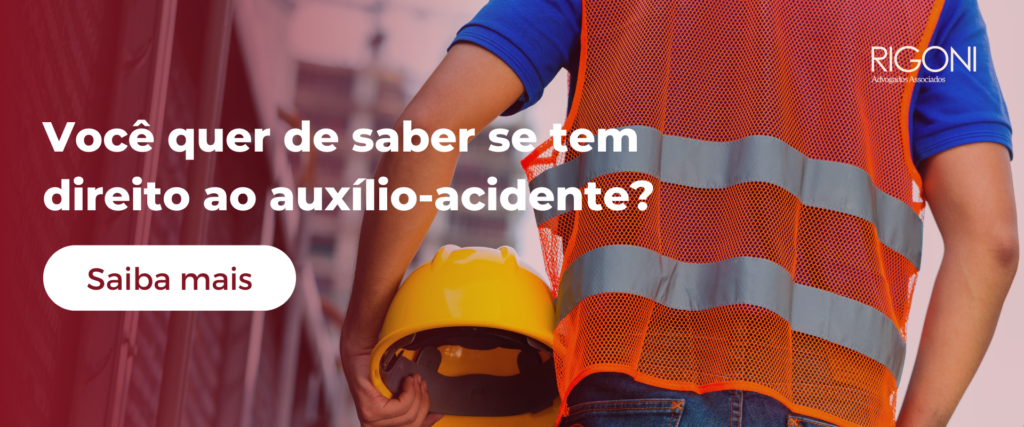 Tenho direito ao Auxílio-Acidente?